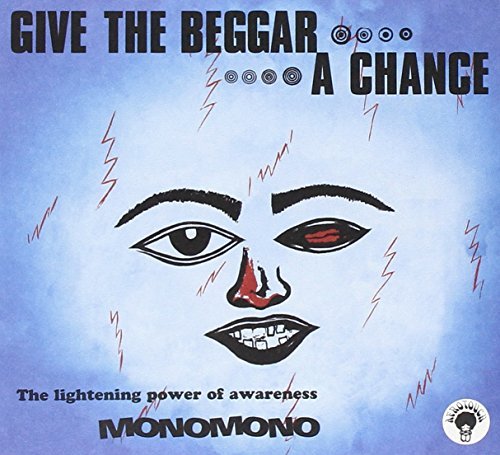 Monomono/Give The Beggar A Chance