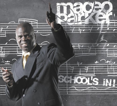 Maceo Parker School's In! 