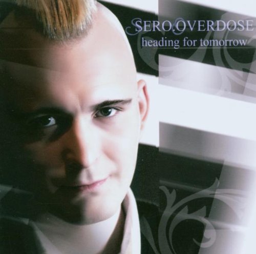 Sero.Overdose/Heading For Tomorrow