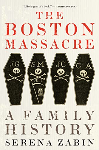 Serena Zabin/The Boston Massacre@A Family History