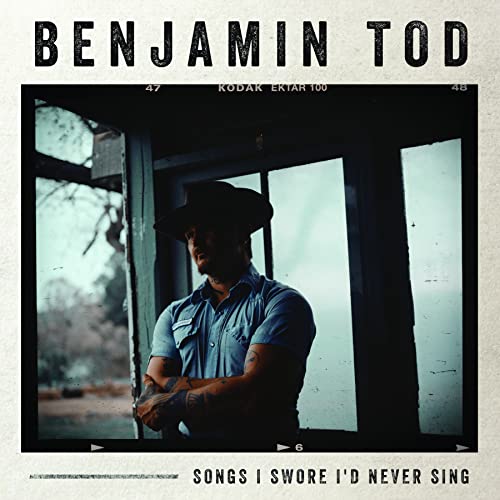 Benjamin Tod/Songs I Swore I'd Never Sing@Amped Non Exclusive