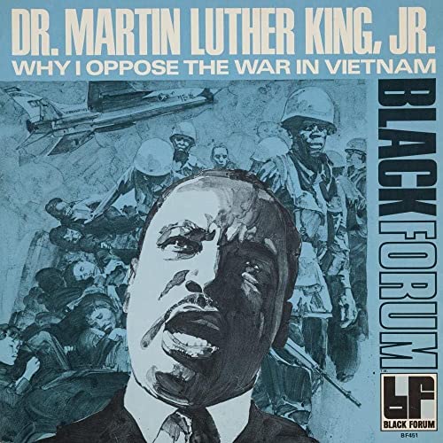 Rev. Martin Luther King, Jr./Why I Oppose The War In Vietnam@LP