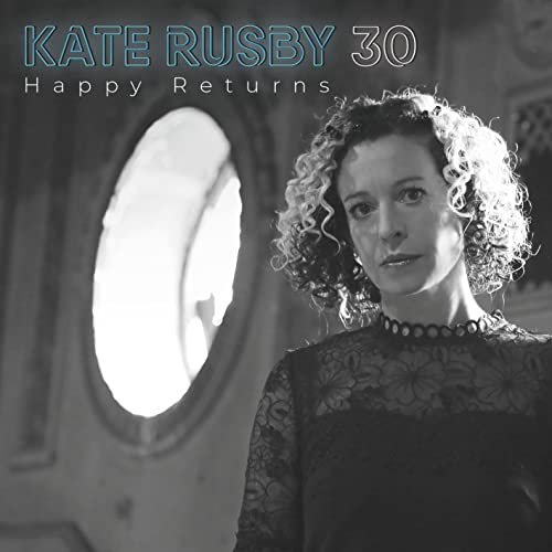 Kate Rusby/30:Happy Returns@Amped Exclusive