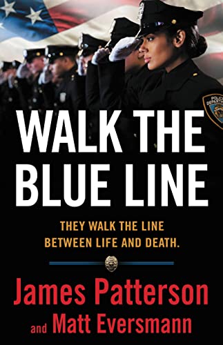 James Patterson/Walk the Blue Line@ Real Cops, True Stories