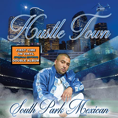 South Park Mexican/Hustle Town