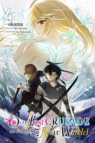 Kei Sazane/Our Last Crusade or the Rise of a New World, Vol.