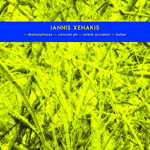 Iannis Xenakis/Early Works: Diamorphoses / Concret PH / Orient Occident / Bohor