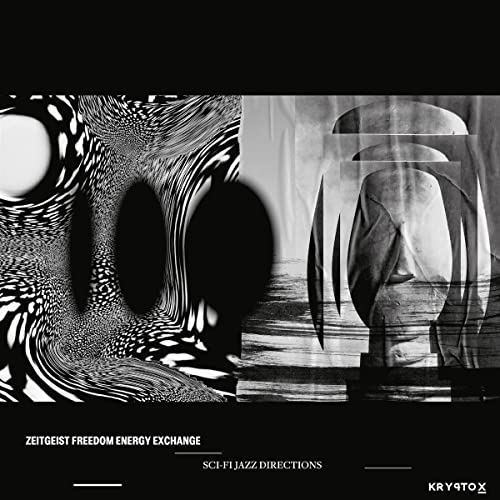 Zeitgeist Freedom Energy Exchange/Sci-Fi Jazz Directions