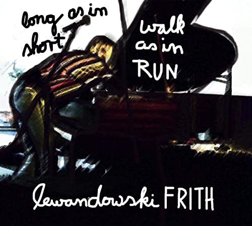 Fred Frith & Annie Lewandowski/Long As In Short, Walk As In Run@CD