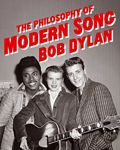 Bob Dylan/The Philosophy of Modern Song