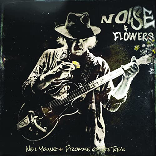 Neil Young + Promise of the Real/Noise & Flowers@2LP