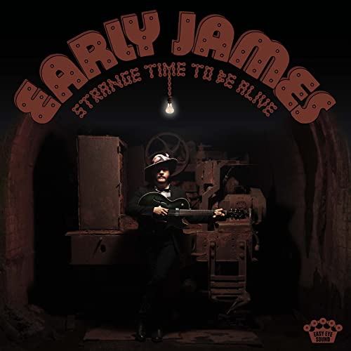 Early James/Strange Time To Be Alive