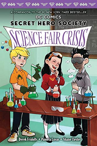 Derek Fridolfs/Science Fair Crisis (Dc Comics: Secret Hero Societ
