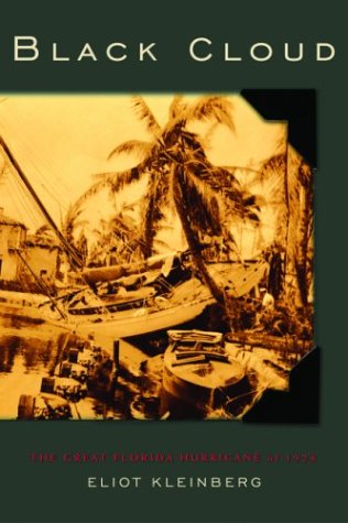 Eliot Kleinberg/Black Cloud: The Great Florida Hurricane Of 1928