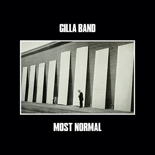 Gilla Band/Most Normal
