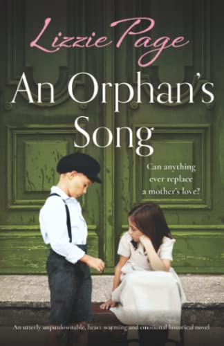 Lizzie Page/An Orphan's Song@ An utterly unputdownable, heart-warming and emoti