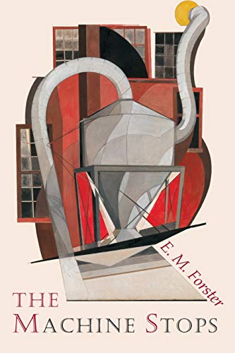 E. M. Forster/The Machine Stops