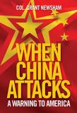 Grant Newsham When China Attacks A Warning To America 