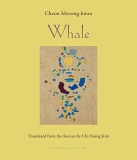 Cheon Myeong Kwan Whale Shortlisted For The International Booker Prize 
