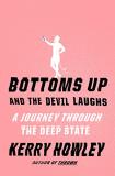 Kerry Howley Bottoms Up And The Devil Laughs A Journey Through The Deep State 