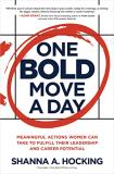 Shanna A. Hocking One Bold Move A Day Meaningful Actions Women Can Take To Fulfill Thei 