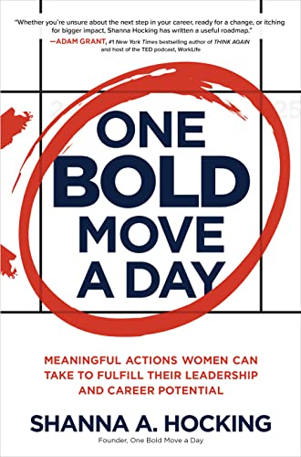 Shanna A. Hocking One Bold Move A Day Meaningful Actions Women Can Take To Fulfill Thei 