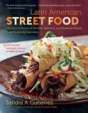 Sandra A. Gutierrez Latin American Street Food The Best Flavors Of Markets Beaches & Roadside 