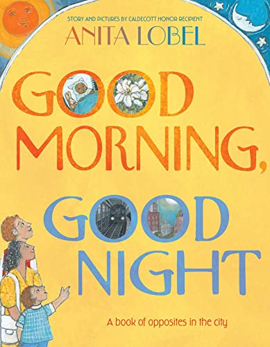 Anita Lobel Good Morning Good Night 