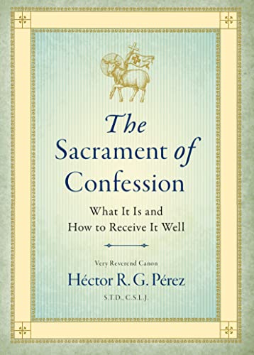 H?ctor R. G. P?rez The Sacrament Of Confession 