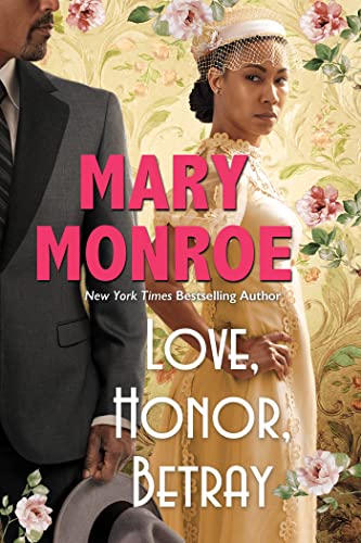 Mary Monroe Love Honor Betray 