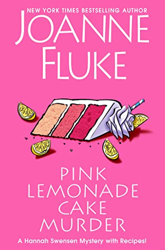 Joanne Fluke/Pink Lemonade Cake Murder@ A Delightful & Irresistible Culinary Cozy Mystery