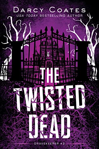 Darcy Coates/The Twisted Dead
