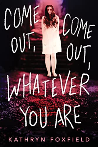 Kathryn Foxfield/Come Out, Come Out, Whatever You Are