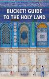 Tim Tranchilla Bucket Guide To The Holy Land A Diy Travel Planner To Create A Bucket List Fill 