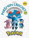 Lee Sartori Pok?mon Crochet Vol 2 Bring Even More Pok?mon To Life With 20 Cute Croc 