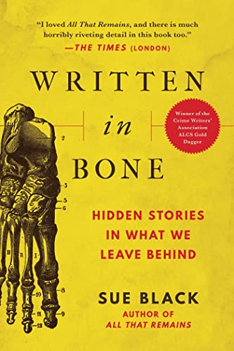 Sue Black/Written in Bone@ Hidden Stories in What We Leave Behind