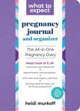 Heidi Murkoff What To Expect Pregnancy Journal & Organizer The All In One Pregnancy Diary 0002 Edition;revised 