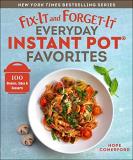 Hope Comerford Fix It And Forget It Everyday Instant Pot Favorite 100 Dinners Sides & Desserts 