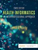 Lynda R. Hardy Health Informatics An Interprofessional Approach 0003 Edition; 
