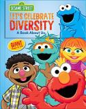Geri Cole Sesame Street Let's Celebrate Diversity! A Book About Us 