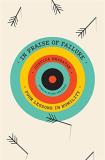 Costica Bradatan In Praise Of Failure Four Lessons In Humility 