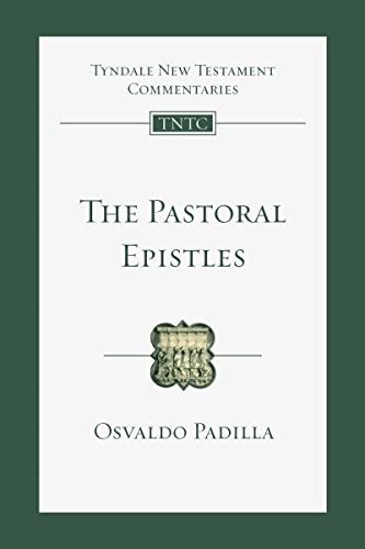 Osvaldo Padilla The Pastoral Epistles An Introduction And Commentary 