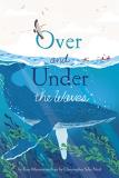 Kate Messner Over And Under The Waves 