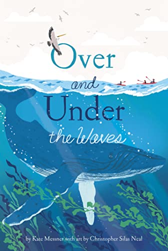 Kate Messner Over And Under The Waves 