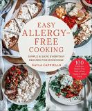Kayla Cappiello Easy Allergy Free Cooking Simple & Safe Everyday Recipes For Everyone 