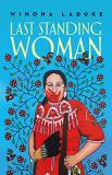 Winona Laduke Last Standing Woman 0025 Edition;anniversary 