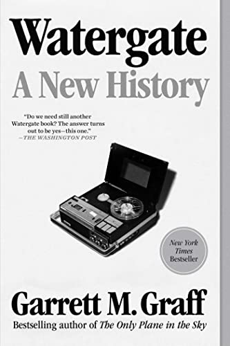 Garrett M. Graff/Watergate@ A New History