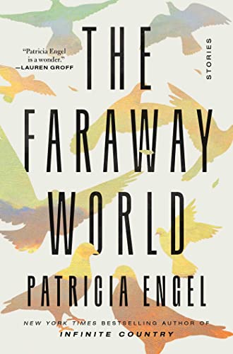 Patricia Engel/The Faraway World@ Stories