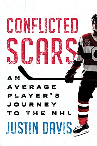 Justin Davis Conflicted Scars An Average Player's Journey To The Nhl 