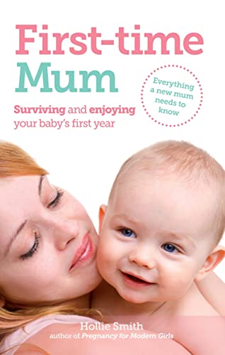 Hollie Smith/First-Time Mum@ Surviving and Enjoying Your Baby's First Year@UK